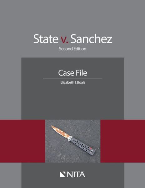 Cover for Elizabeth I. Boals · State V. Sanchez Case File (Book) (2015)