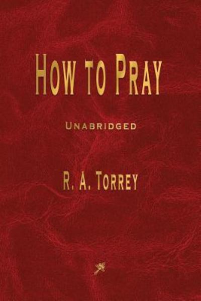 Cover for R. A. Torrey · How to Pray (Paperback Book) (2018)