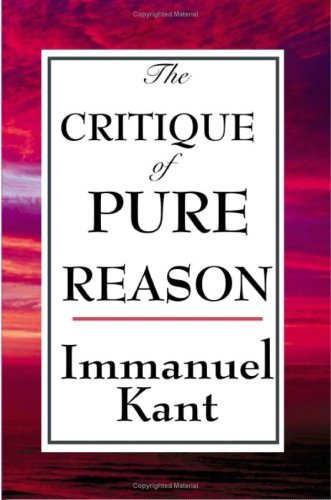 The Critique of Pure Reason - Immanuel Kant - Books - A & D Publishing - 9781604592757 - March 18, 2008
