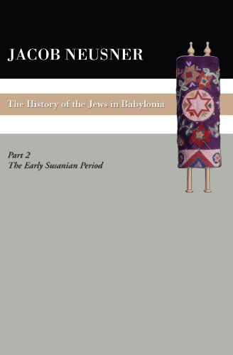 Cover for Jacob Neusner · A History of the Jews in Babylonia, Part Ii: the Early Sasanian Period (Pocketbok) (2008)