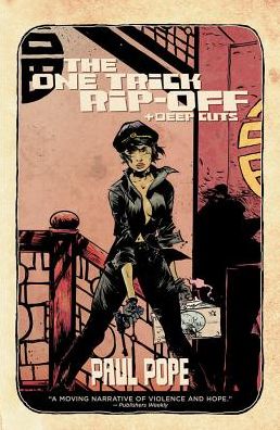 One Trick Rip Off: Deep Cuts - Paul Pope - Książki - Image Comics - 9781607067757 - 27 sierpnia 2013