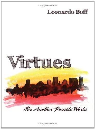 Cover for Leonardo Boff · Virtues: For Another Possible World (Paperback Book) (2011)