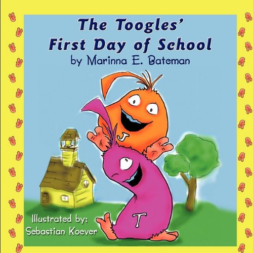 Cover for Marinna E. Bateman · The Toogles' First Day of School (Paperback Book) (2010)