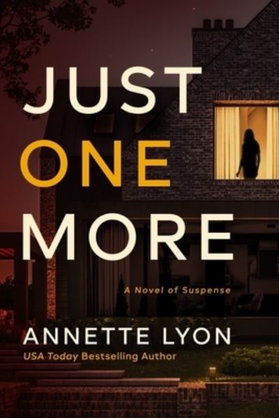 Cover for Annette Lyon · Just One More (Hardcover Book) (2023)