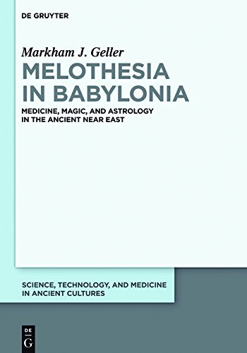 Melothesia in Babylonia (Science, Technology, and Medicine in Ancient Cultures) - Markham Judah Geller - Bøger - De Gruyter - 9781614517757 - 27. oktober 2014