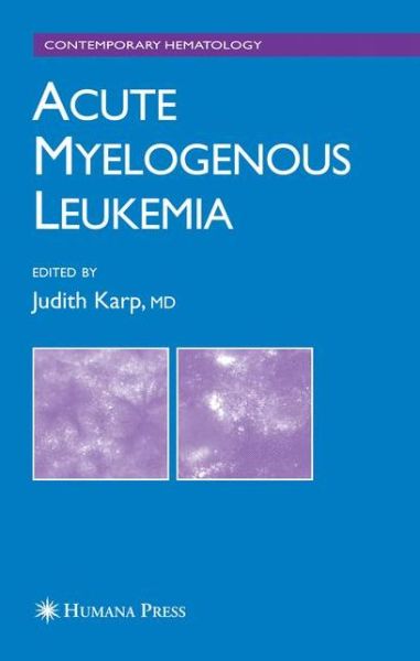 Cover for Judith E Karp · Acute Myelogenous Leukemia - Contemporary Hematology (Paperback Book) [Softcover reprint of hardcover 1st ed. 2007 edition] (2010)