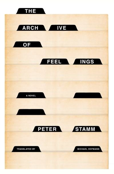 Cover for Peter Stamm · The Archive of Feelings: A Novel (Pocketbok) (2023)