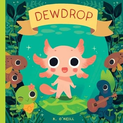 Dewdrop - K. O'Neill - Books - Oni Press,US - 9781637150757 - August 23, 2022