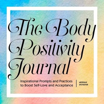 Cover for Meghan Sylvester · The Body Positivity Journal (Paperback Book) (2021)