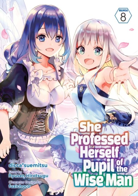 Cover for Ryusen Hirotsugu · She Professed Herself Pupil of the Wise Man (Manga) Vol. 8 - She Professed Herself Pupil of the Wise Man (Manga) (Paperback Book) (2023)