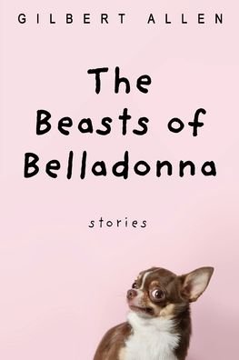 Cover for Gilbert Allen · Beasts of Belladonna (Paperback Bog) (2020)