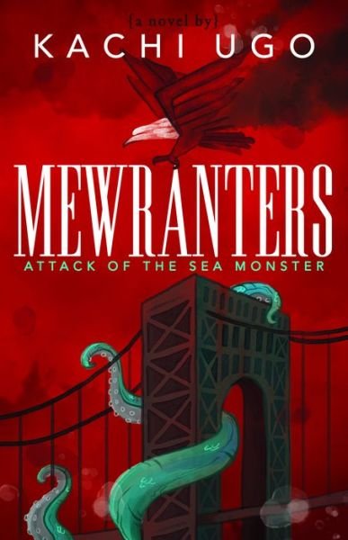 Cover for Kachi Ugo · Mewranters: Attack of the Sea Monster: A Novel (Paperback Book) (2019)