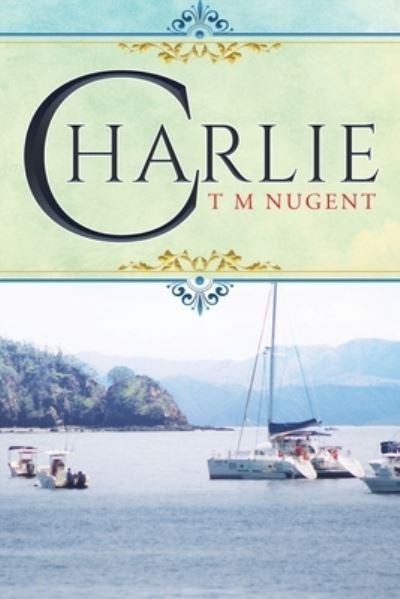 Cover for T M Nugent · Charlie (Pocketbok) (2019)