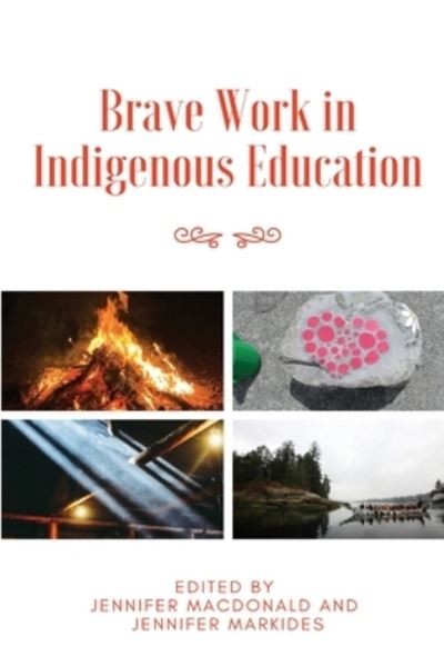 Cover for Jennifer MacDonald · Brave Work in Indigenous Education (Paperback Book) (2021)