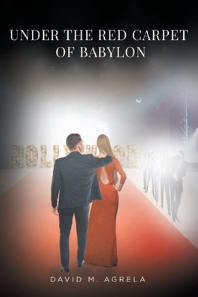 Cover for David M Agrela · Under the Red Carpet of Babylon (Paperback Book) (2021)