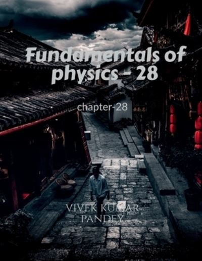 Cover for Vivek Kumar · Fundamentals of Physics - 28 (Buch) (2020)