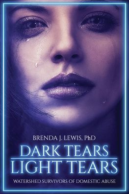 Cover for Brenda J Lewis · Dark Tears Light Tears (Paperback Book) (2021)