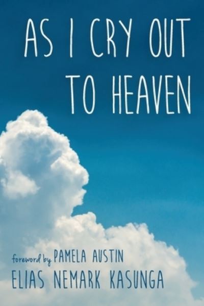 Cover for Elias Nemark Kasunga · As I Cry Out to Heaven (Paperback Book) (2021)