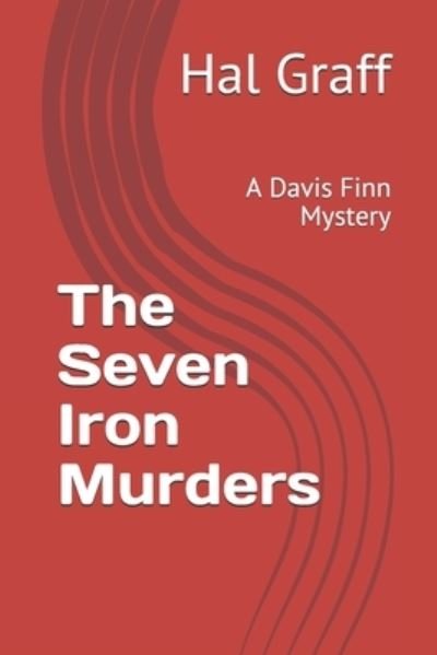 Cover for Hal Graff · The Seven Iron Murders : A Davis Finn Mystery (Pocketbok) (2019)