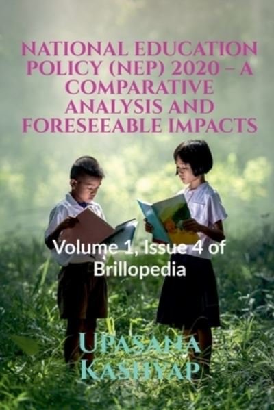 Cover for Upasana Kashyap Kashyap · National Education Policy (Nep) 2020 - A Comparative Analysis and Foreseeable Impacts (Paperback Bog) (2021)