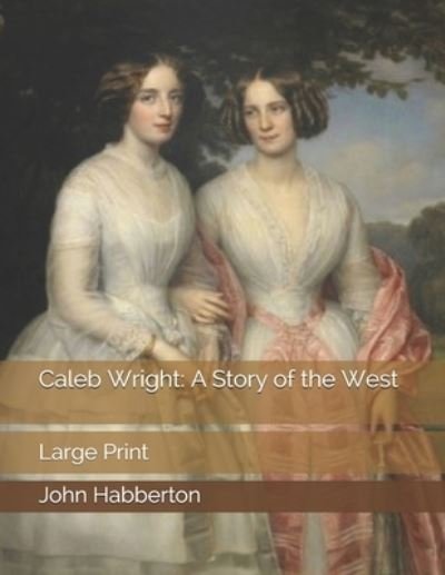 Cover for John Habberton · Caleb Wright (Paperback Book) (2019)