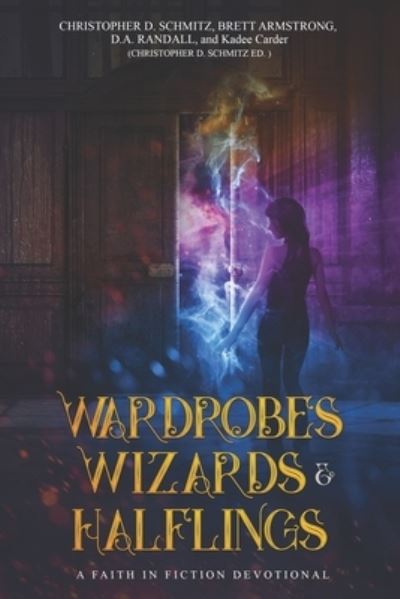 Cover for Brett Armstrong · Wizards, Wardrobes, &amp; Halflings (Book) (2019)