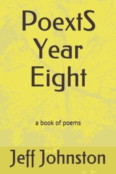 PoextS Year Eight - Jeff Johnston - Kirjat - Independently Published - 9781709107757 - torstai 21. marraskuuta 2019