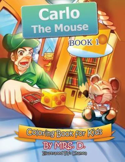 Carlo the Mouse - D - Books - Createspace Independent Publishing Platf - 9781724832757 - August 29, 2018