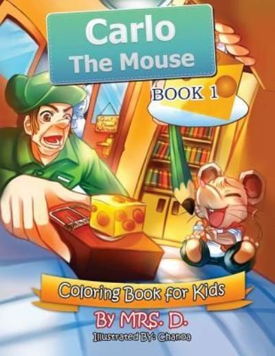 Carlo the Mouse - D - Bücher - Createspace Independent Publishing Platf - 9781724832757 - 29. August 2018