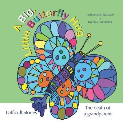 Cover for Dominic Burkhalter · A Big Little Butterfly Hug (Paperback Book) (2018)