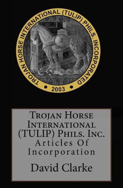 Cover for David Clarke · Trojan Horse International (TULIP) Phils. Inc. (Paperback Book) (2018)