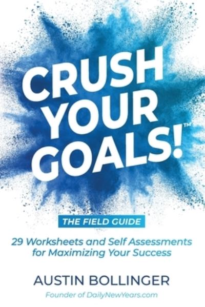 Cover for Austin Bollinger · Crush Your Goals! The Field Guide (Paperback Book) (2020)