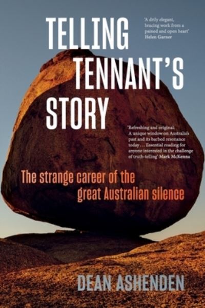 Cover for Dean Ashenden · Telling Tennant's Story: The Strange Career of the Great Australian Silence (Paperback Book) (2022)