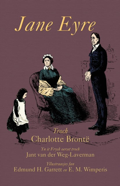 Jane Eyre: Jane Eyre in West Frisian - Charlotte Bronte - Livros - Evertype - 9781782012757 - 11 de dezembro de 2020