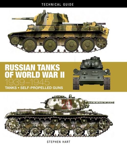 Cover for Dr Stephen Hart · Russian Tanks of World War II: 1939–1945 - Technical Guides (Hardcover Book) (2017)
