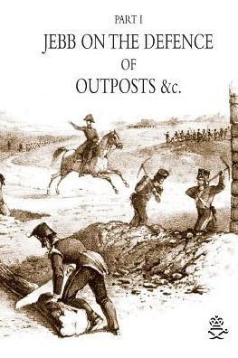 Cover for J Jebb · JEBB ON THE DEFENCE OF OUTPOSTS &amp;c (Paperback Book) (2016)