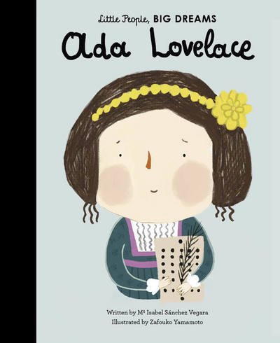 Cover for Maria Isabel Sanchez Vegara · Ada Lovelace - Little People, BIG DREAMS (Hardcover bog) (2018)
