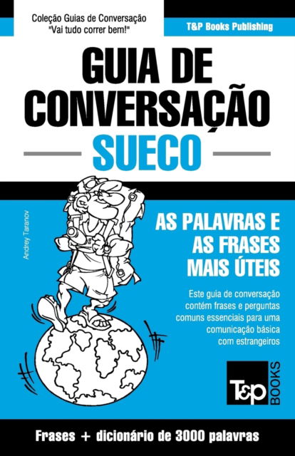 Cover for Andrey Taranov · Guia de Conversacao Portugues-Sueco e vocabulario tematico 3000 palavras (Paperback Book) (2016)