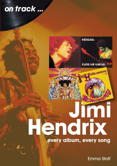 Cover for Emma Stott · Jimi Hendrix On Track: Every Album, Every Song - On Track (Paperback Bog) (2022)