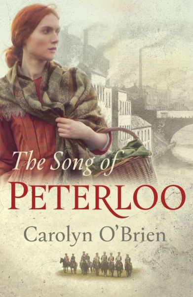 Cover for Carolyn O'Brien · The Song of Peterloo: heartbreaking historical tale of courage in the face of tragedy (Paperback Book) (2019)