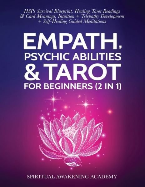 Cover for Spiritual Awakening Academy · Empath, Psychic Abilities &amp; Tarot For Beginners (2 in 1) (Paperback Book) (2022)