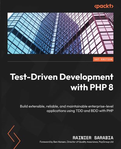 Test-Driven Development with PHP 8 - Rainier Sarabia - Książki - Packt Publishing, Limited - 9781803230757 - 13 stycznia 2023