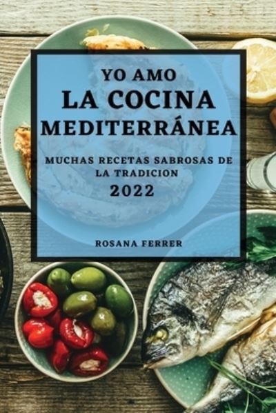 Cover for Alex Pierce · Yo Amo La Cocina Mediterránea 2022 (Paperback Book) (2022)