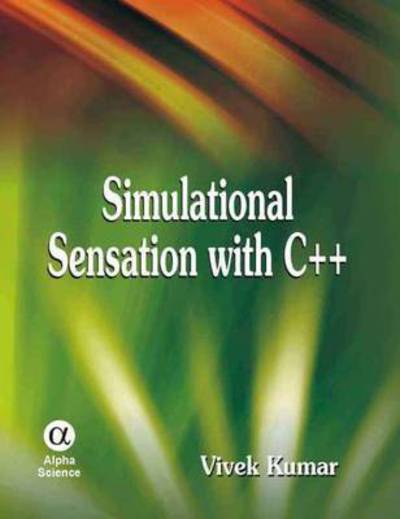 Cover for Vivek Kumar · Simulational Sensation with C++ (Inbunden Bok) (2011)