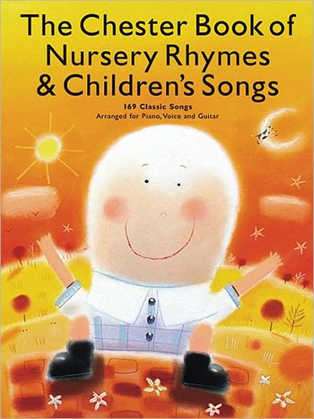 Chester Book of Nursery Rhymes & Children's Songs - Hal Leonard Publishing Corporation - Bøker - Chester Music - 9781844495757 - 1. november 2010