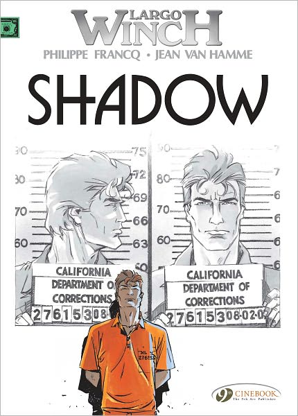 Largo Winch 8 - Shadow - Jean van Hamme - Livres - Cinebook Ltd - 9781849180757 - 7 avril 2011