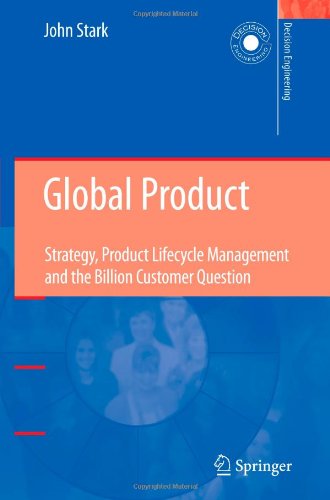 Cover for John Stark · Global Product: Strategy, Product Lifecycle Management and the Billion Customer Question - Decision Engineering (Paperback Book) [Softcover reprint of hardcover 1st ed. 2007 edition] (2010)