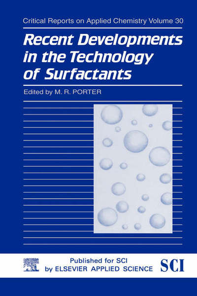 M R Porter · Recent Developments in the Technology of Surfactants - Critical Reports on Applied Chemistry (Crac) (Hardcover Book) (1990)