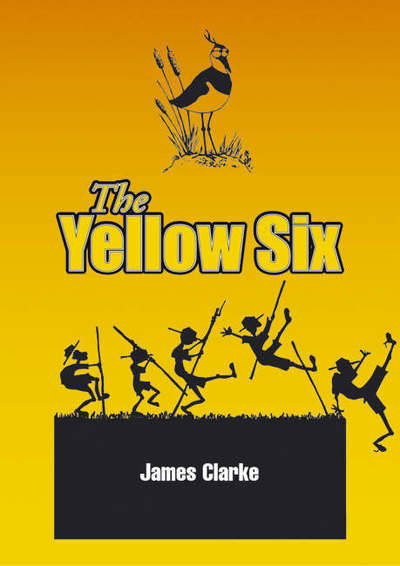 Cover for James Clarke · The Yellow Six (Paperback Book) [New edition] (2006)