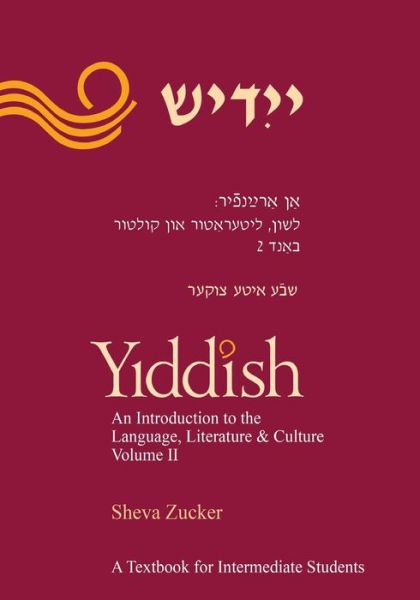 Cover for Sheva Zucker · Yiddish: An Introduction to the Language, Literature and Culture, Vol. 2 (Paperback Book) (2020)